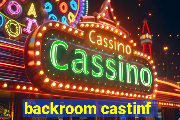 backroom castinf